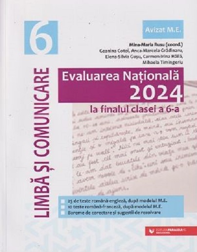 Evaluarea Nationala 2024 la finalul clasei a VI-a - Limba si Comunicare | Geanina Cotoi, Anca Marcela Gradinaru, Elena Silvia Gusu, Mihaela Timingeriu