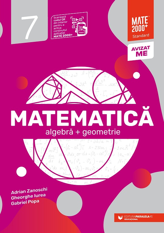 Matematica. Algebra, geometrie. Clasa a VII-a. Standard (2023-2024) | Adrian Zanoschi, Gheorghe Iurea, Gabriel Popa