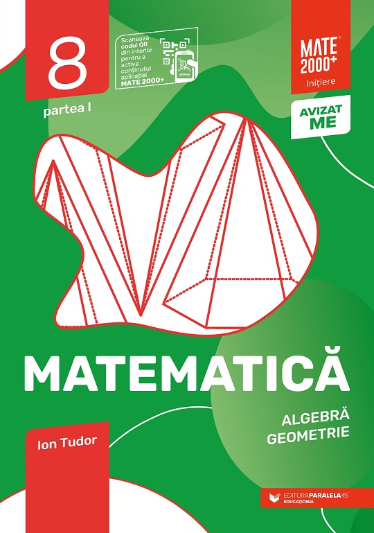 Matematica. Algebra, geometrie. Caiet de lucru. Clasa a VIII-a. Initiere. Partea I (2023-2024) | Ion Tudor