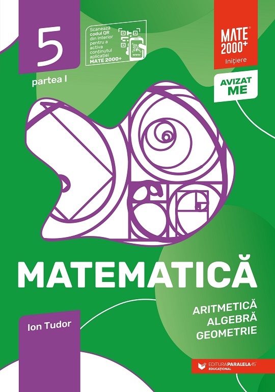 Matematica. Aritmetica, algebra, geometrie. Caiet de lucru. Clasa a V-a. Initiere. Partea I (2023-2024) | Ion Tudor