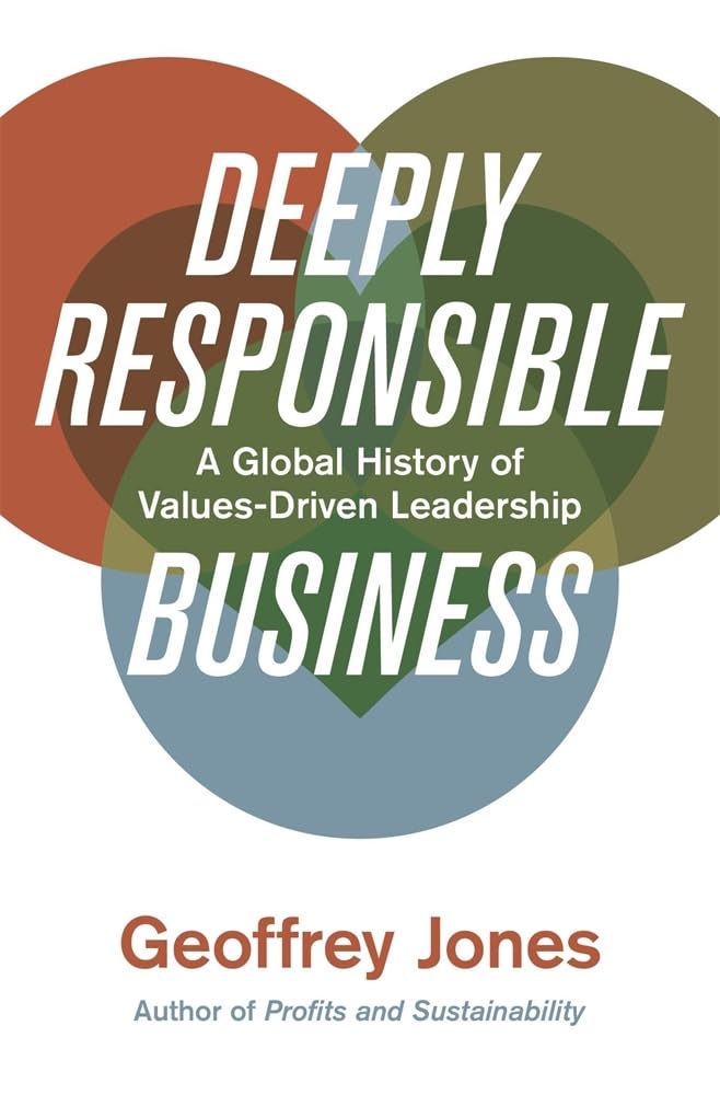 Deeply Responsible Business | Geoffrey Jones