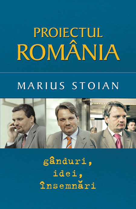 Proiectul Romania | Marius Stoian