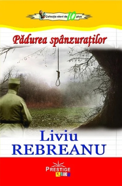 Padurea spanzuratilor | Liviu Rebreanu