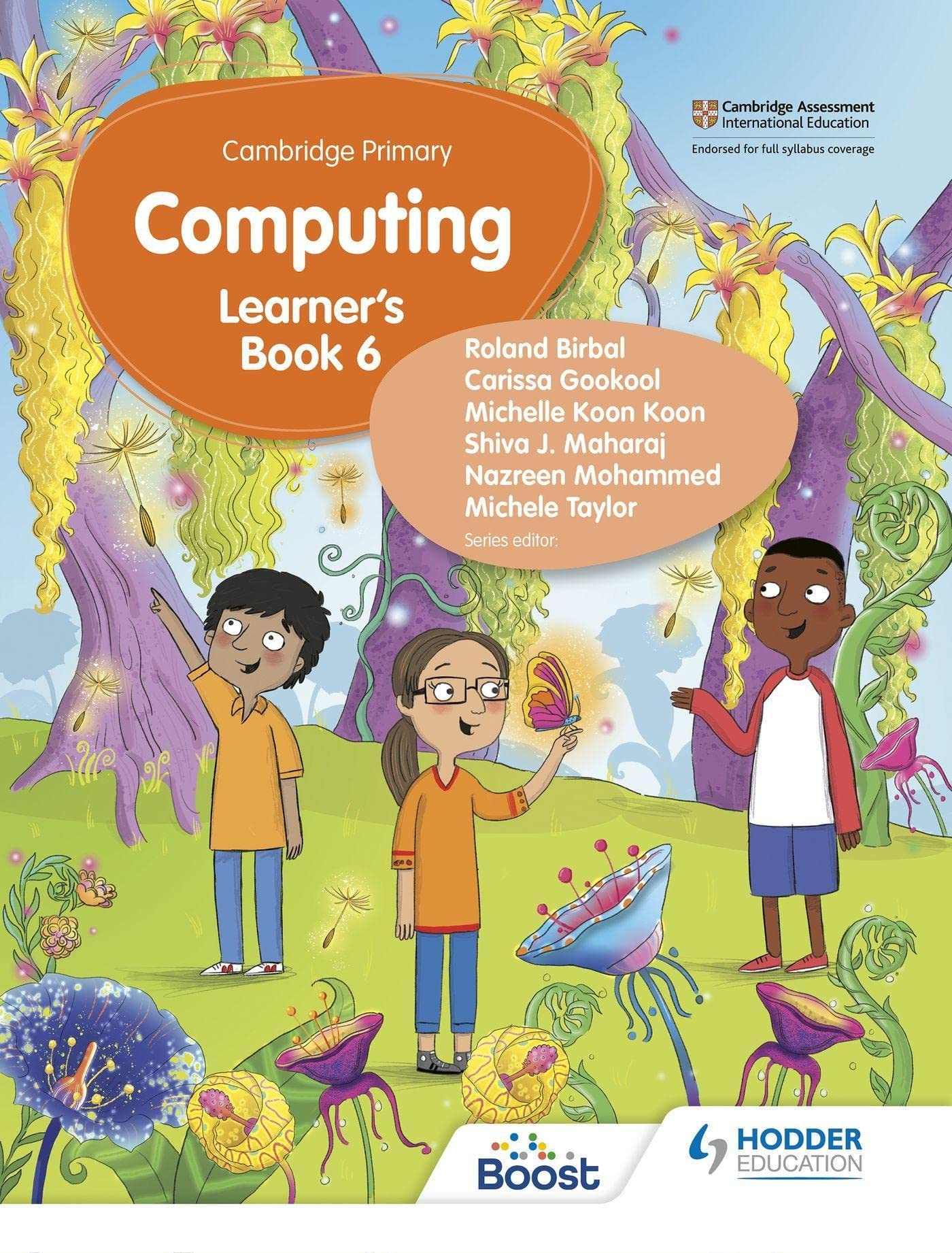 Cambridge Primary Computing Learner\'s Book Stage 6 | Roland Birbal, Michele Taylor, Nazreen Mohammed, Michelle Koon Koon, Carissa Gookool