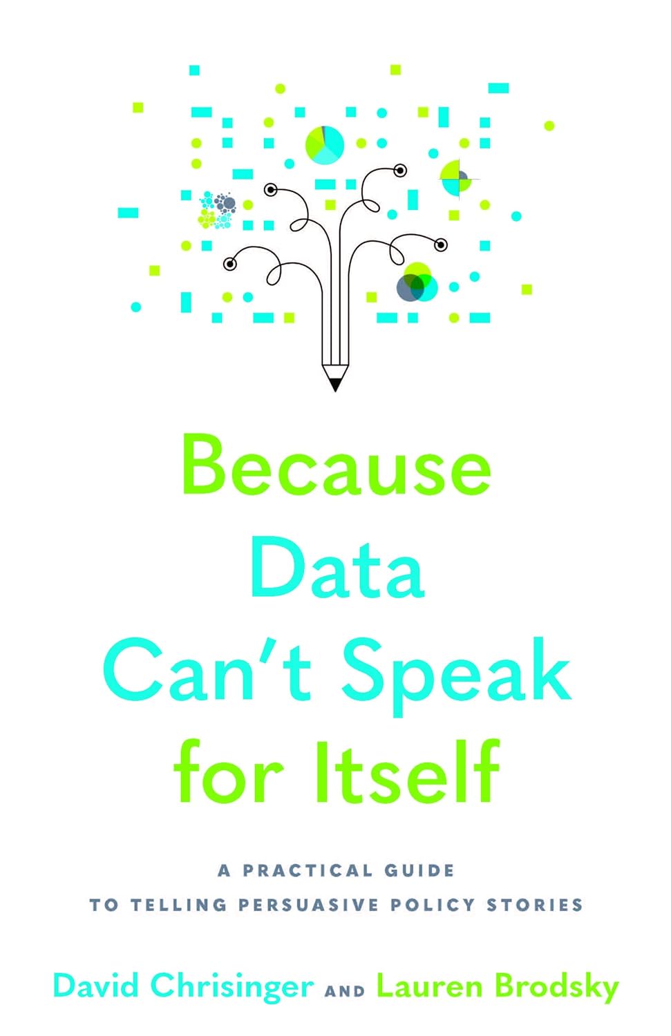 Because Data Can\'t Speak for Itself | David Chrisinger, Lauren Brodsky