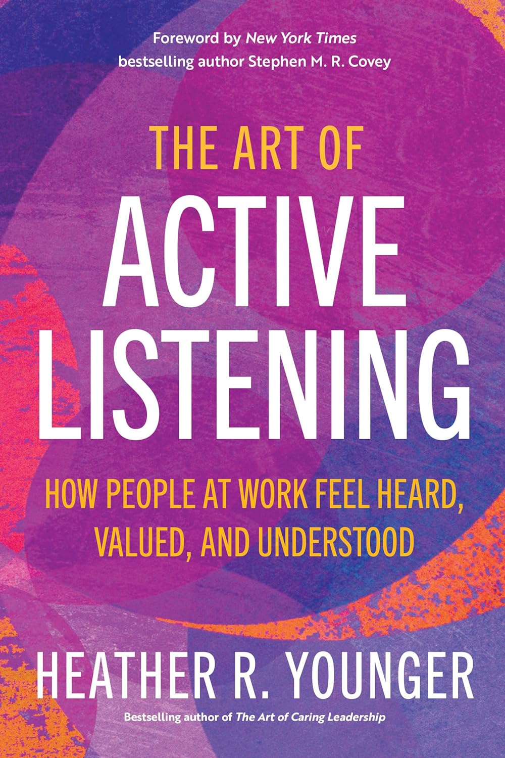 The Art of Active Listening | Heather R. Younger