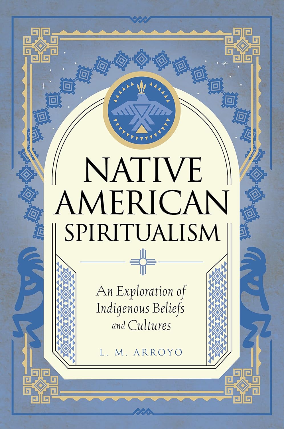 Native American Spiritualism | L. M. Arroyo - 3 | YEO