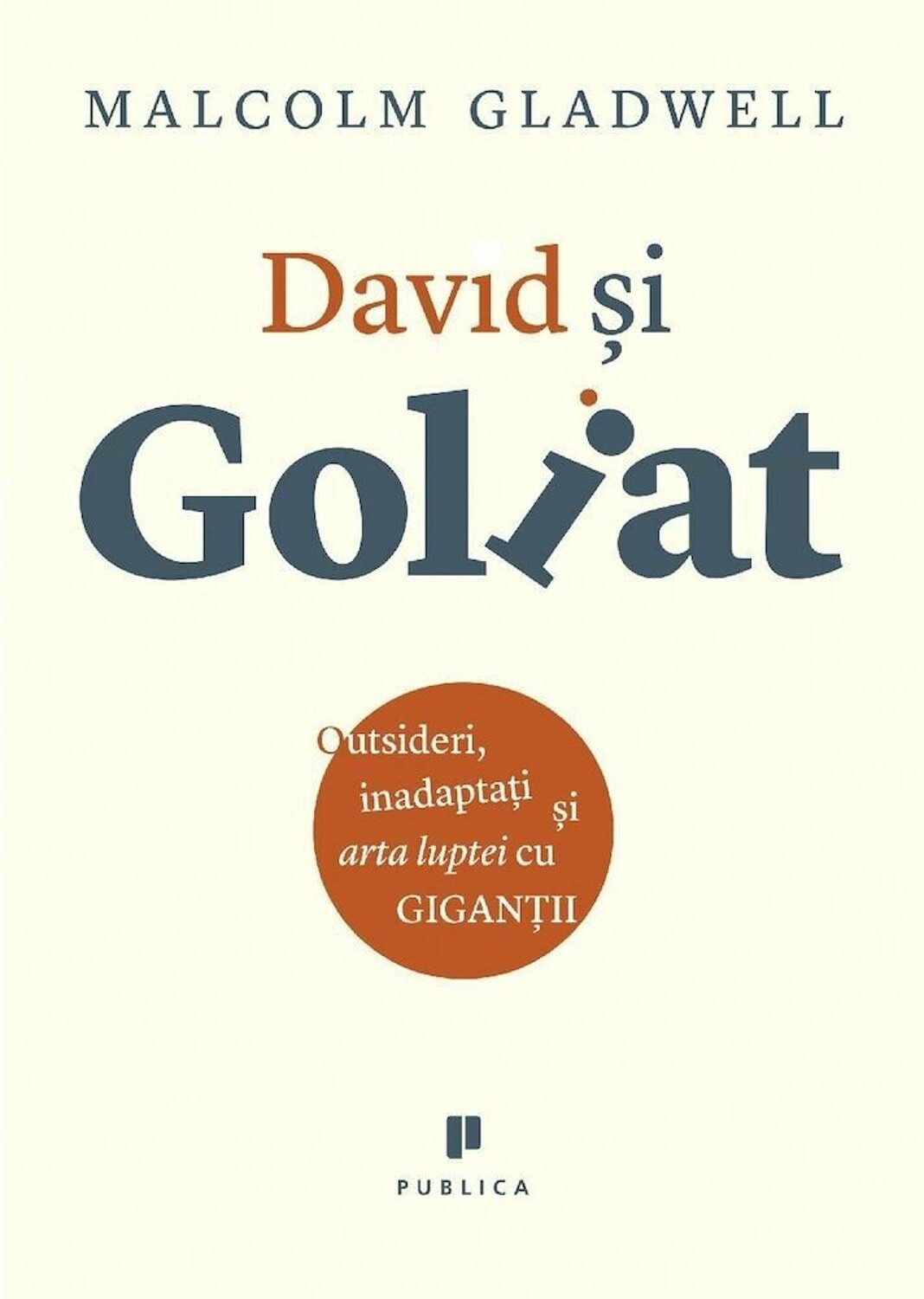 David si Goliat | Malcolm Gladwell carturesti.ro poza bestsellers.ro