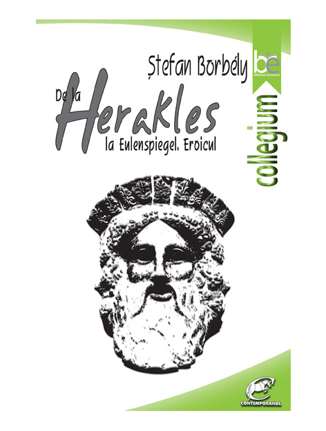 De la Herakles la Eulenspiegel. Eroicul | Stefan Borbely