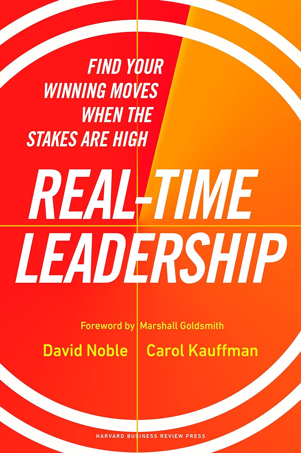 Real-Time Leadership | David Noble, Carol Kauffman