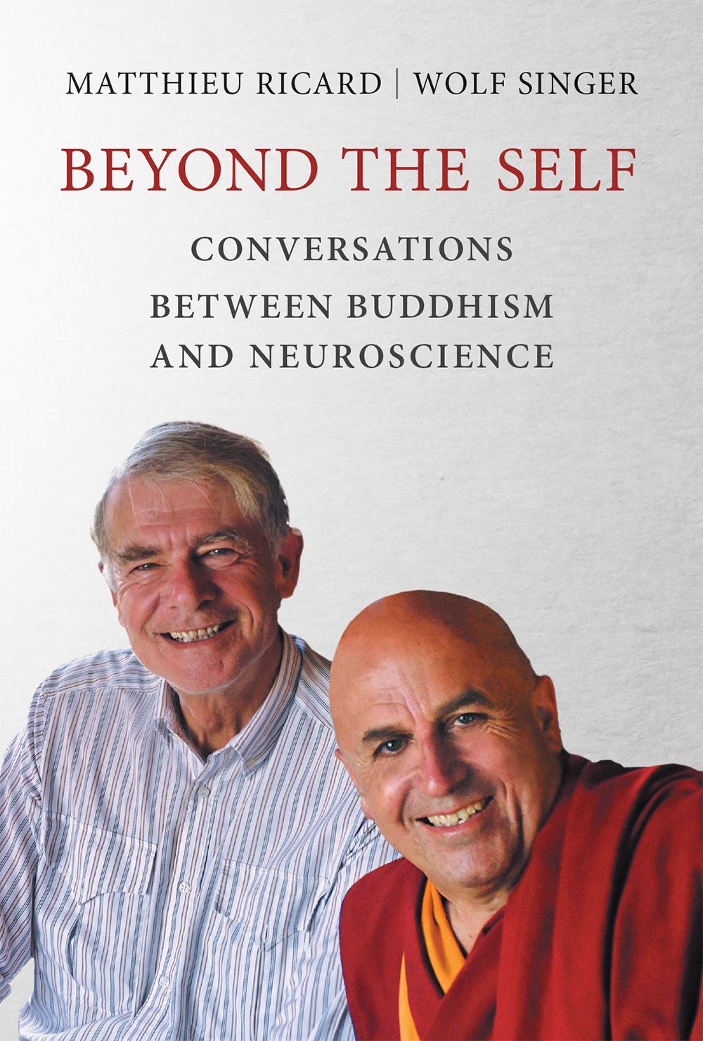 Beyond the Self | Matthieu Ricard, Wolf Singer