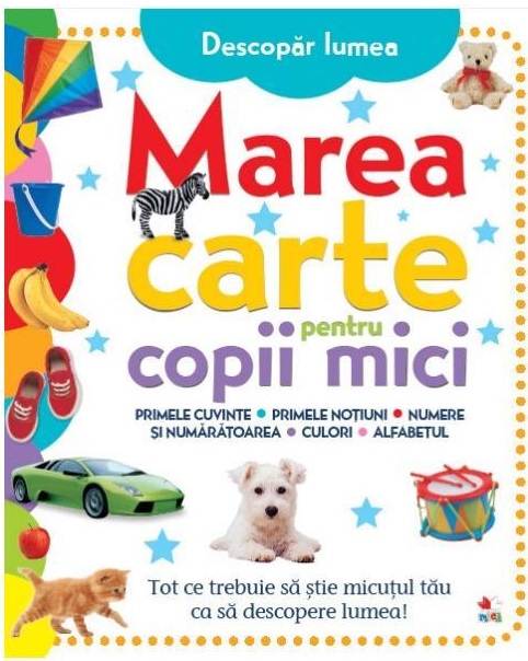 Marea carte pentru copii mici | carturesti.ro Carte