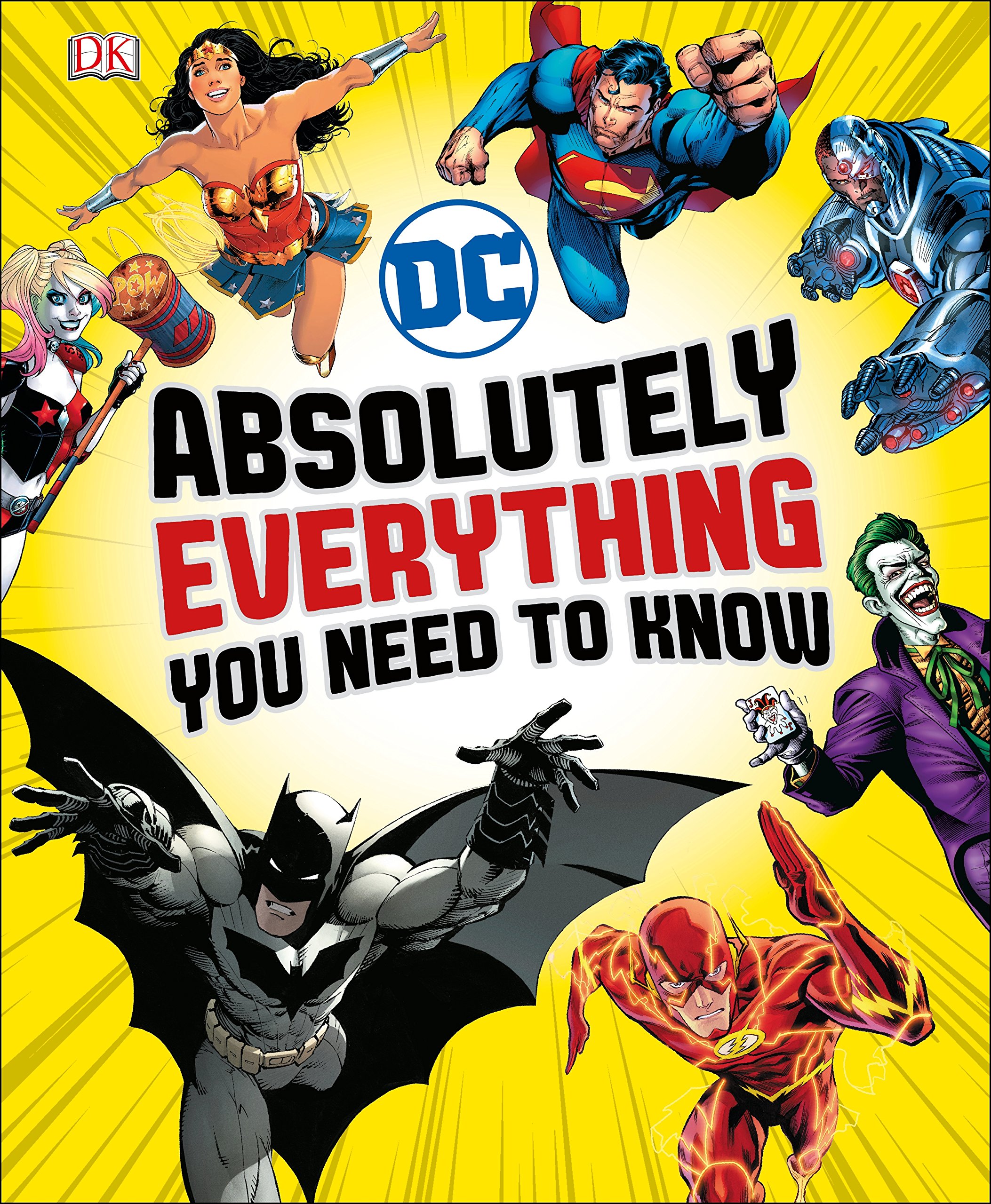 DC Comics Absolutely Everything You Need To Know | Liz Marsham, Melanie Scott , Landry Walker, Stephen Wiacek