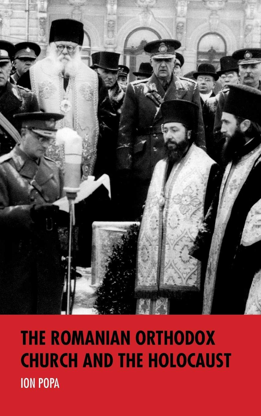 The Romanian Orthodox Church and the Holocaust | Ion Popa