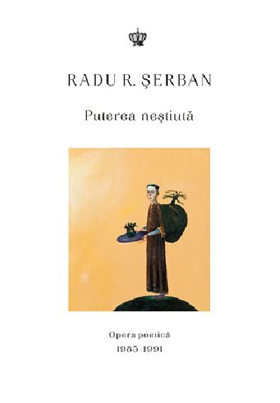 Puterea nestiuta | Radu R. Serban Baroque Books & Arts 2022