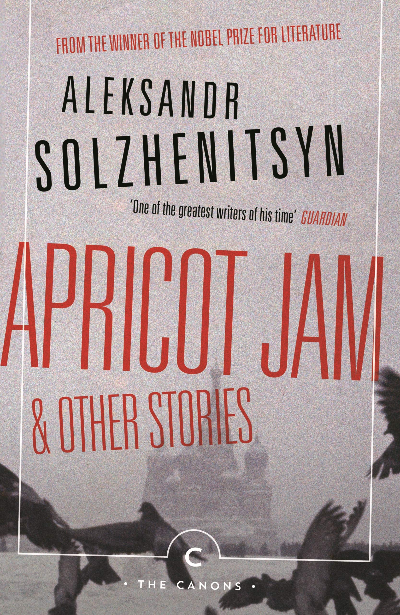 Apricot Jam and Other Stories | Aleksandr Solzhenitsyn