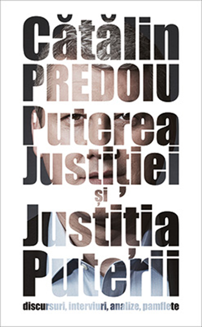 Puterea Justitiei si Justitia Puterii | Catalin Predoiu Carte poza noua