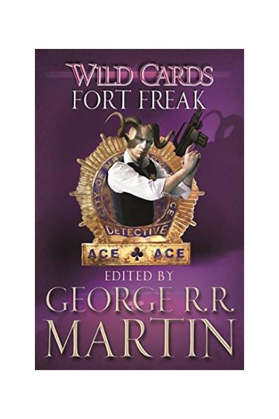 Wild Cards: Fort Freak | George R.R. Martin