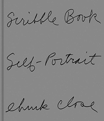 Scribble Book | Chuck Close, Nina Holland