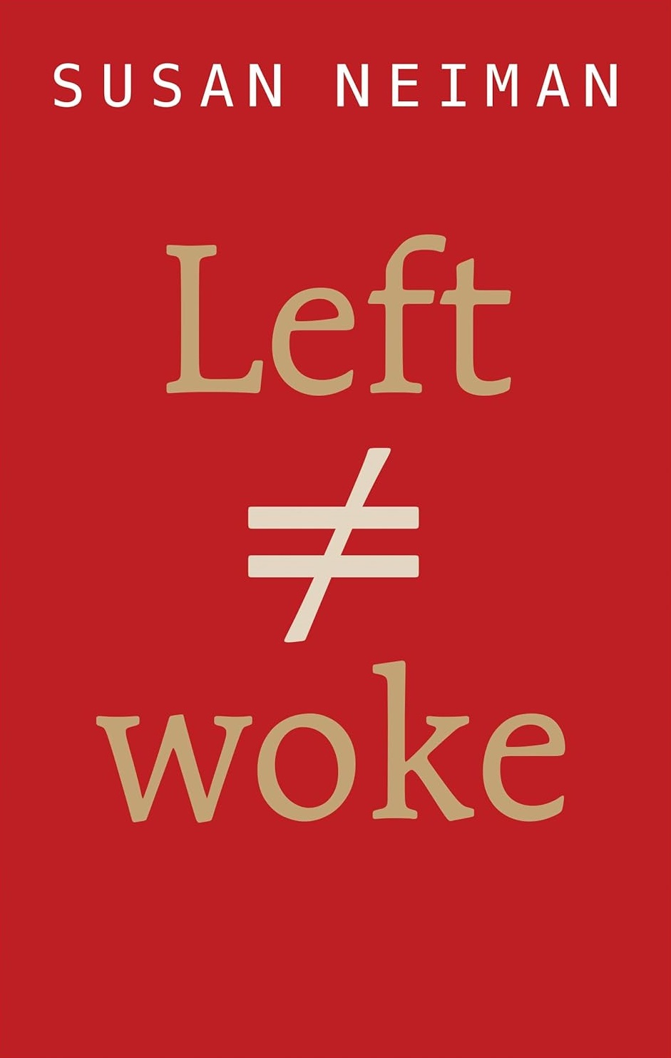 Left Is Not Woke | Susan Neiman