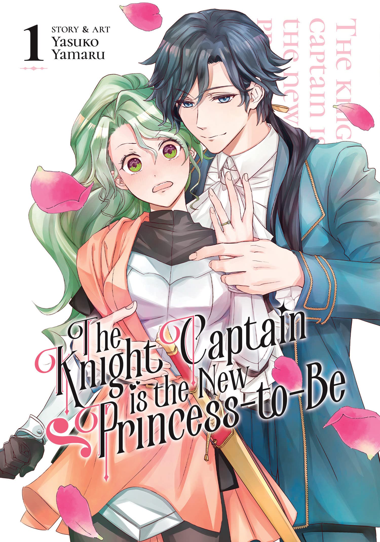 The Knight Captain is the New Princess-to-Be - Volume 1 | Yasuko Yamaru