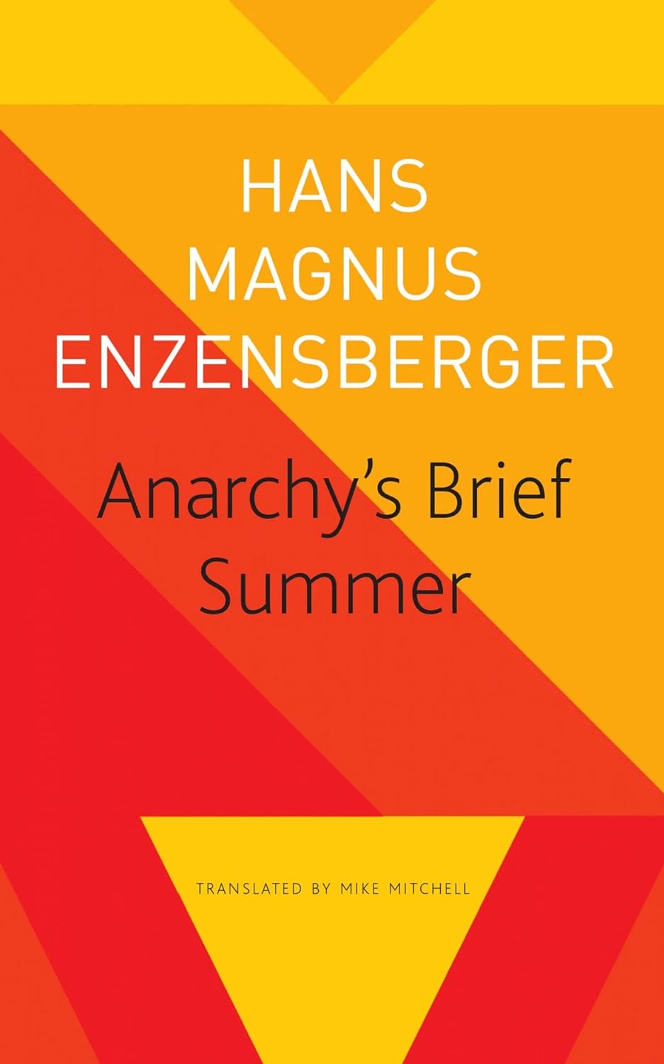 Anarchy\'s Brief Summer | Hans Magnus Enzensberger