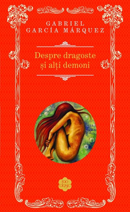 Despre dragoste si alti demoni | Gabriel Garcia Marquez