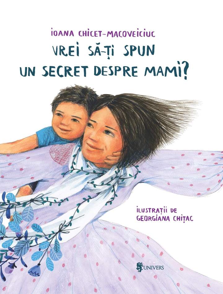 Vrei sa iti spun un secret despre mami? | Ioana Chicet-Macoveiciuc carturesti.ro Carte