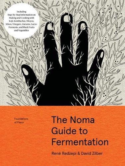 The Noma Guide to Fermentation | Rene Redzepi , David Zilber