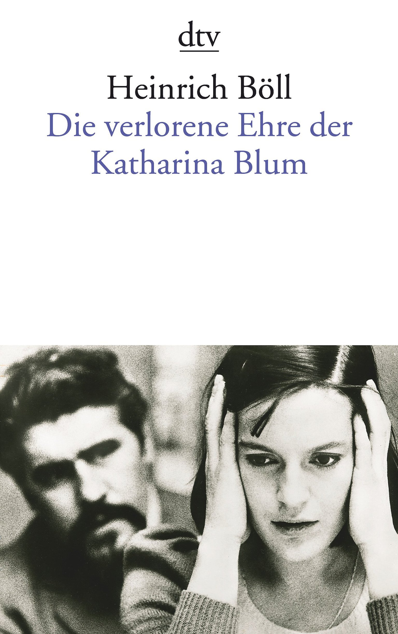 Die verlorene Ehre der Katharina Blum | Heinrich Boll