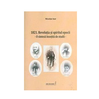 1821 - Revolutia si spiritul epocii | Nicolae Isar