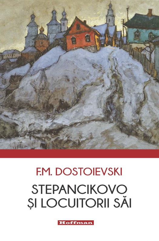 Stepancikovo si locuitorii sai | Fyodor Dostoyevsky