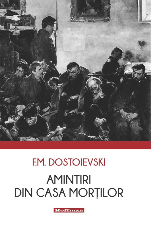 Amintiri din Casa mortilor | Fyodor Dostoyevsky