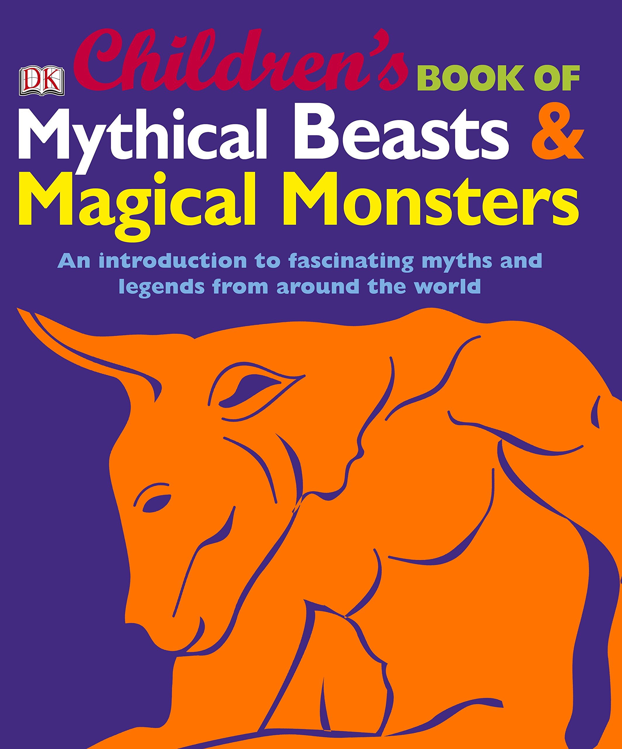 Children's Book of Mythical Beasts and Magical Monsters |