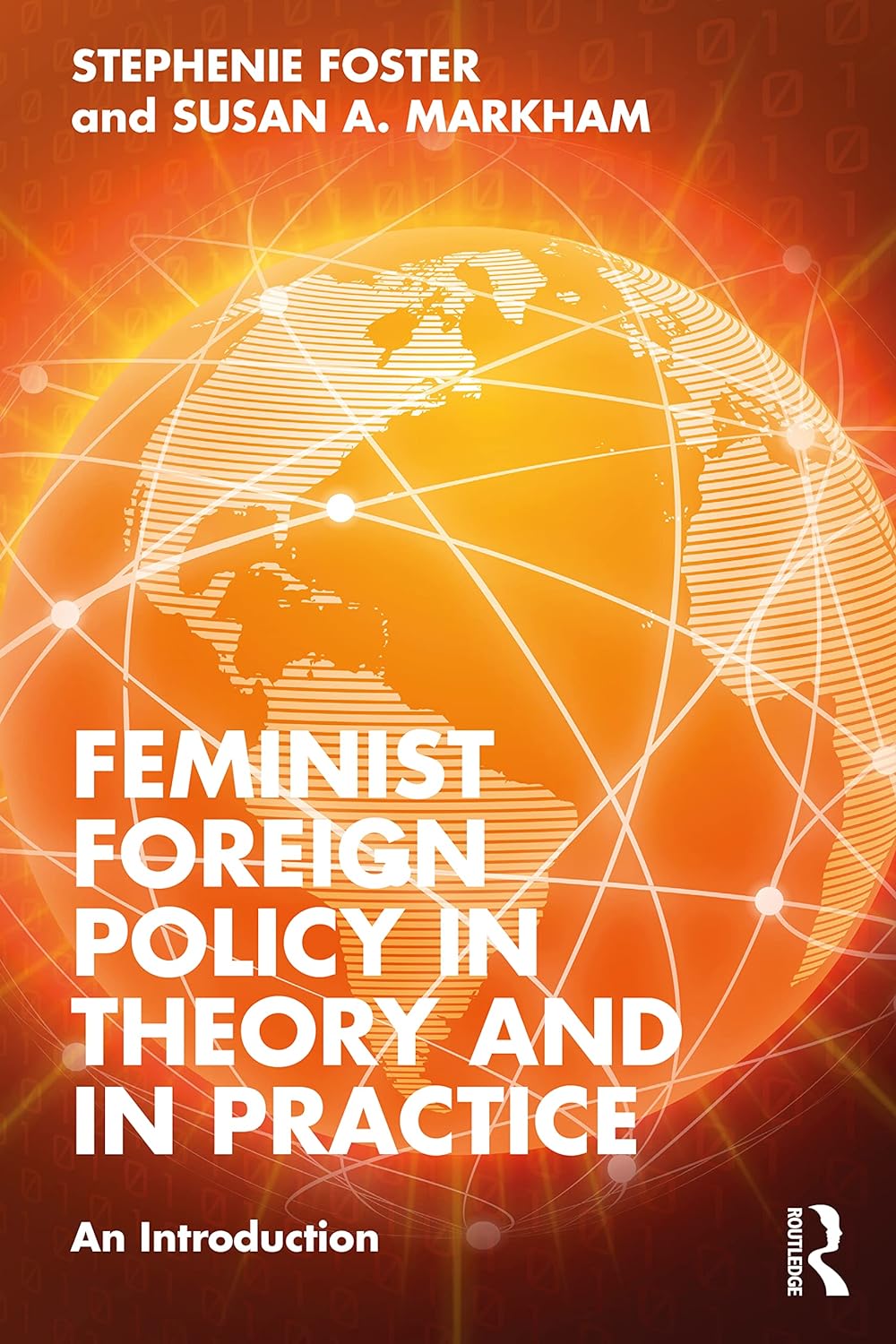 Feminist Foreign Policy in Theory and in Practice | Stephenie Foster, Susan A. Markham