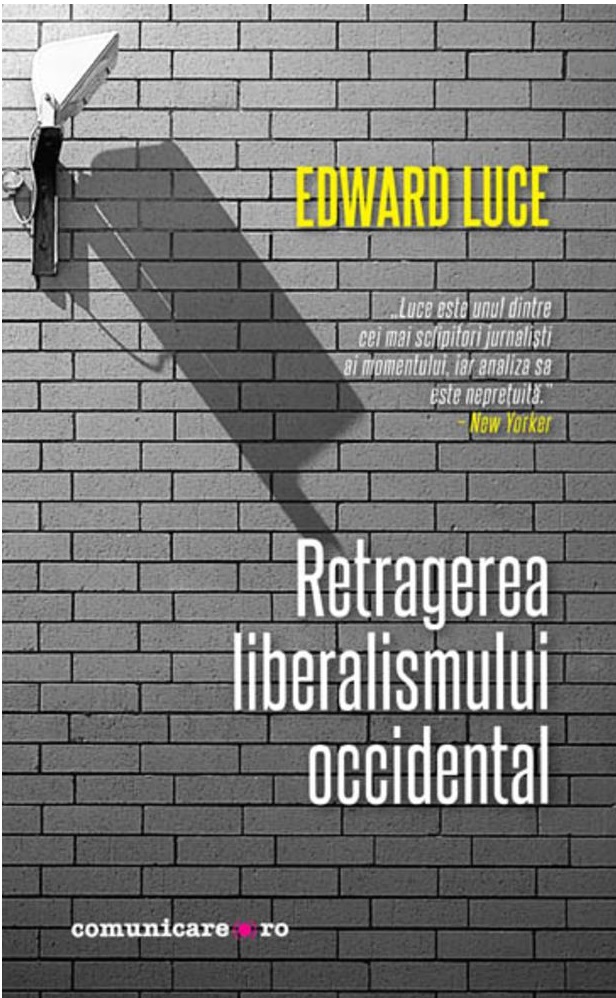Retragerea liberalismului occidental | Edward Luce carte