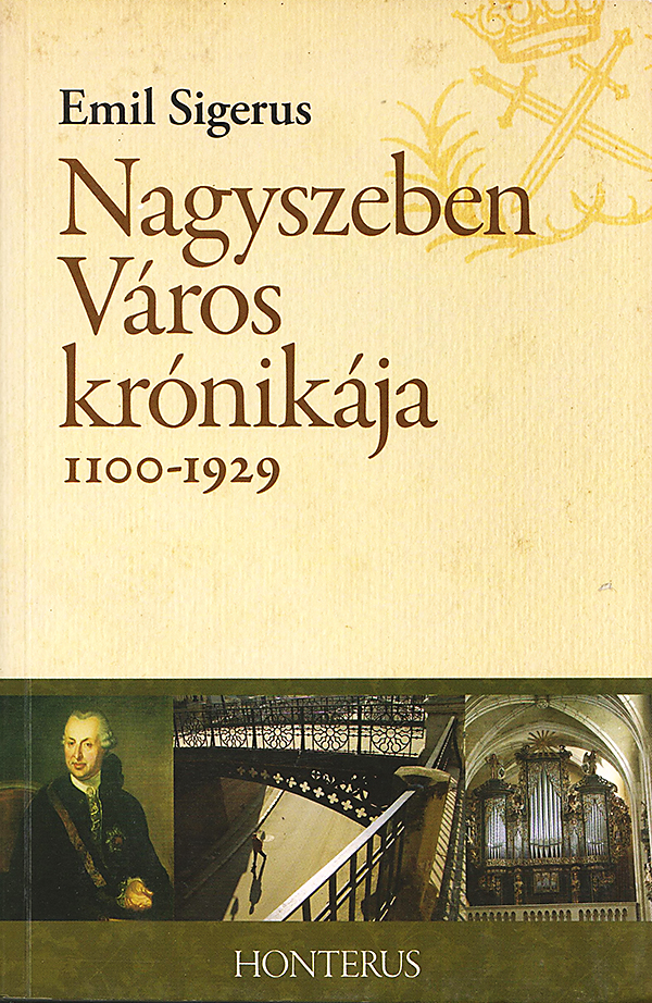 Nagyszeben Varos kronikaja 1100-1929 | Emil Sigerus