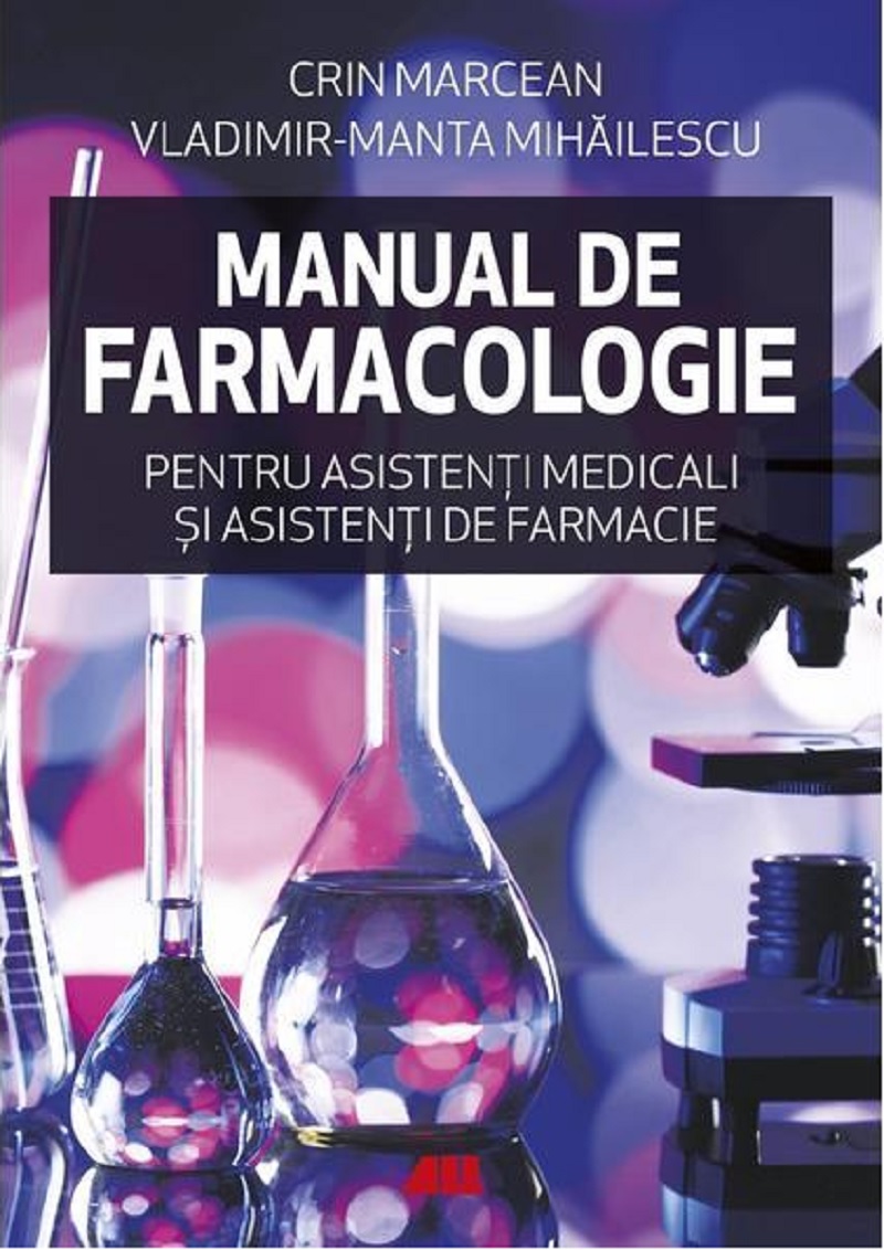 Manual de farmacologie pentru asistenti medicali si asistenti de farmacie | Crin Marcean, Vladimir-Manta Mihailescu ALL