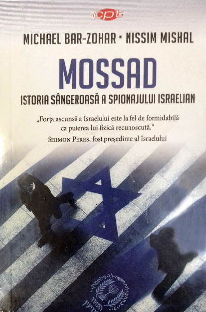 Mossad. Istoria sangeroasa a spionajului israelian | Michael Bar-Zohar, Nissim Mishal