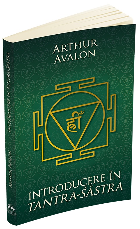 Introducere in Tantra Sastra | Arthur Avalon