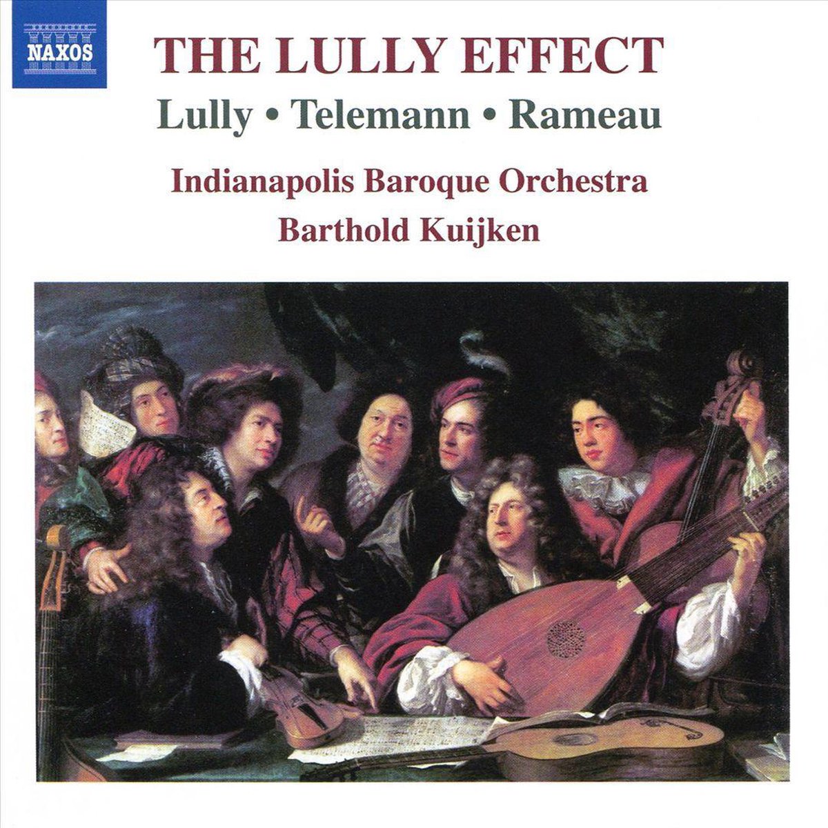The Lully Effect | Jean Baptiste Lully, Indianapolis Baroque Orchestra, Barthold Kuijken