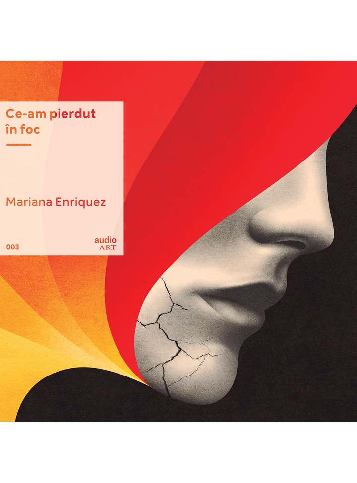 Ce-am pierdut in foc – Vinil | Mariana Enriquez carturesti.ro