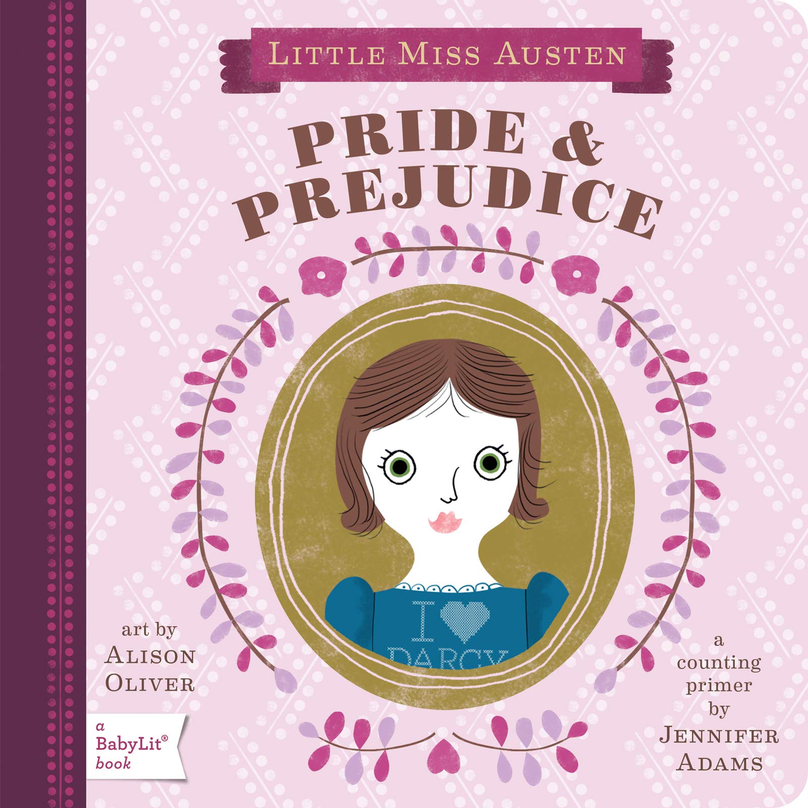 Little Miss Austen: Pride & Prejudice | Jennifer Adams