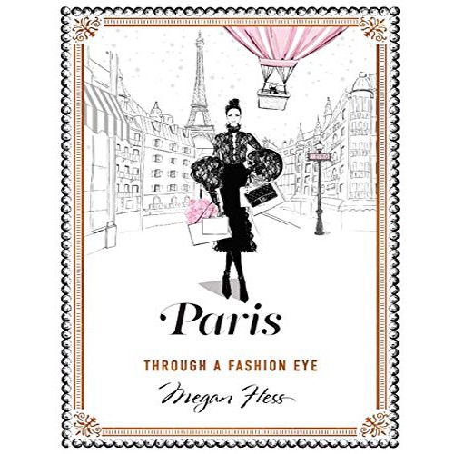 Paris: Through a Fashion Eye | Megan Hess