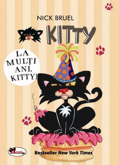 Kitty, La multi ani! | Nick Bruel Aramis Carte