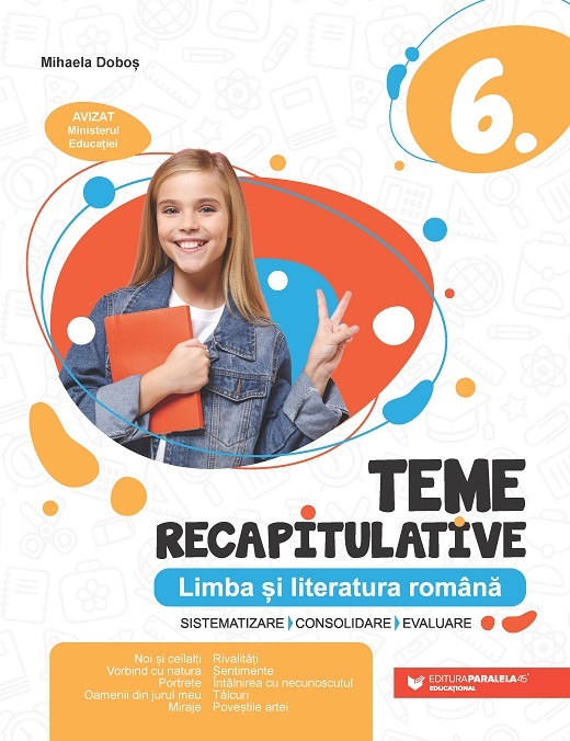 Limba si literatura romana - Teme recapitulative - Clasa a VI-a | Mihaela Dobos - 1 | YEO