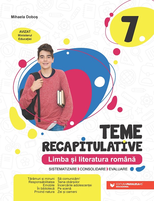 Teme recapitulative - Limba si literatura romana - Clasa a VII-a | Mihaela Dobos - 1 | YEO