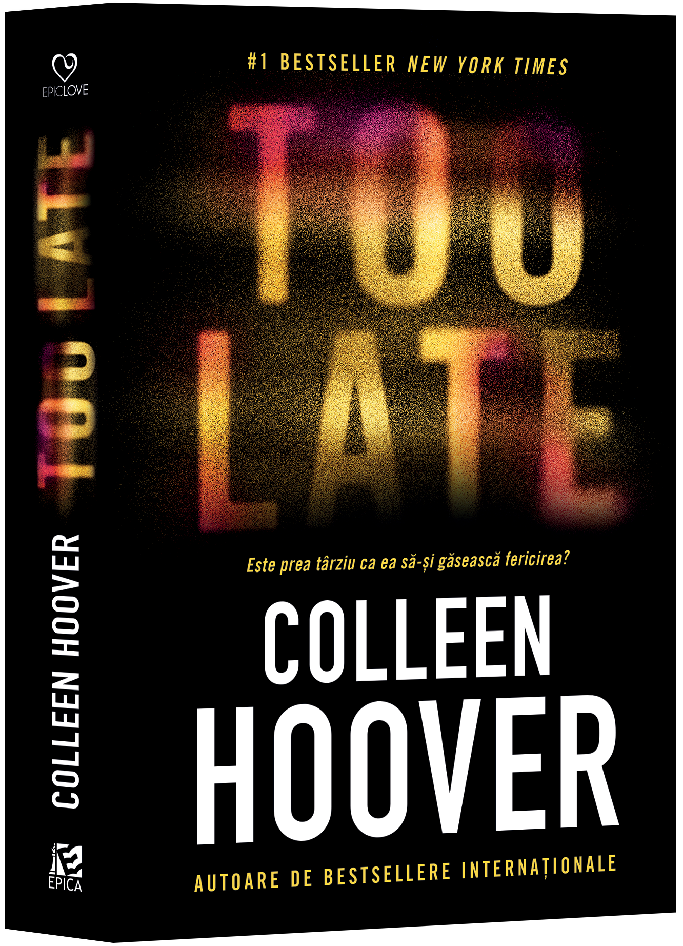 Too Late. Este prea tarziu ca ea sa-si gaseasca fericirea? | Colleen Hoover