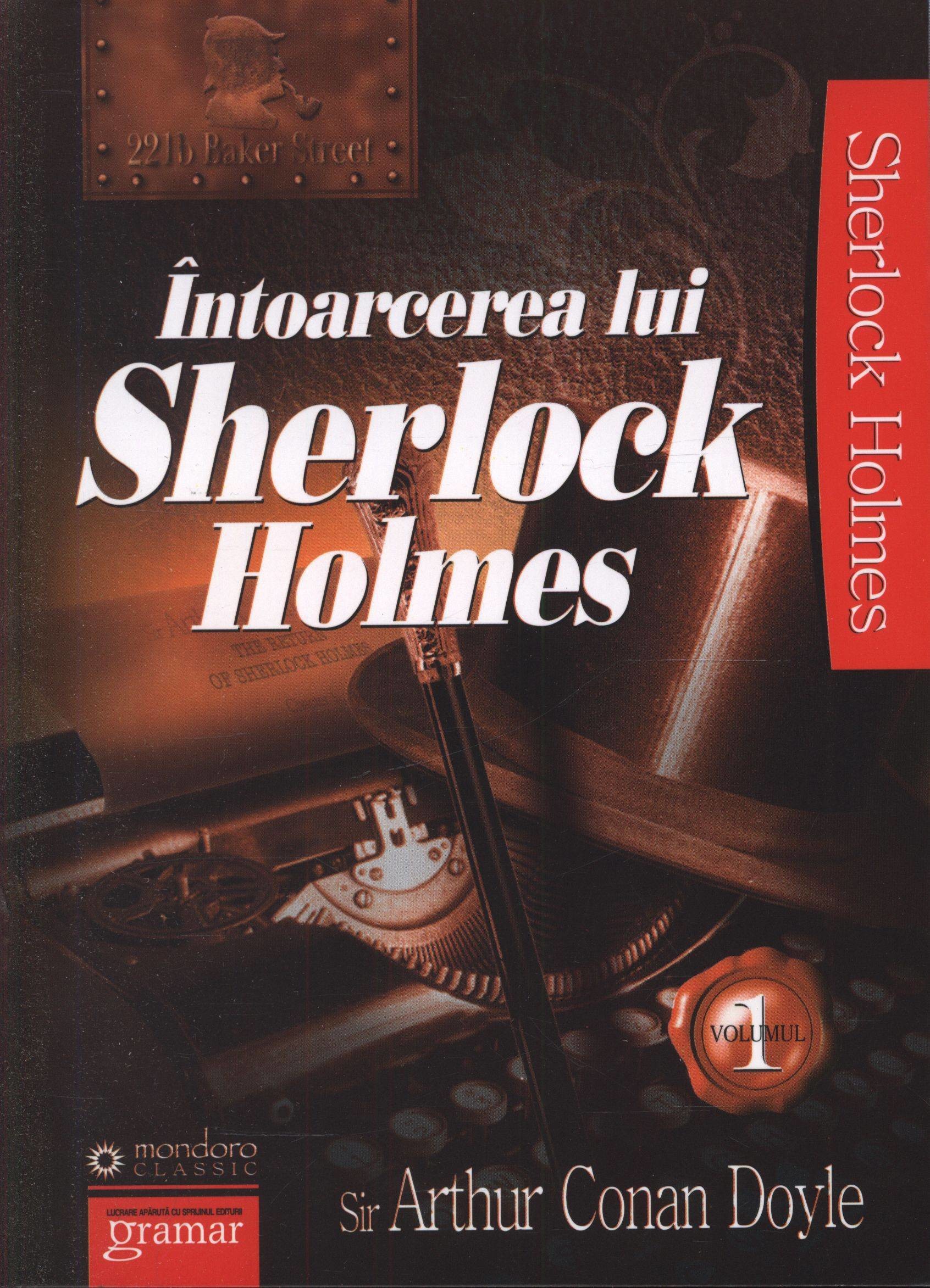 Intoarcerea lui Sherlock Holmes. Volumul 1 | Sir Arthur Conan Doyle