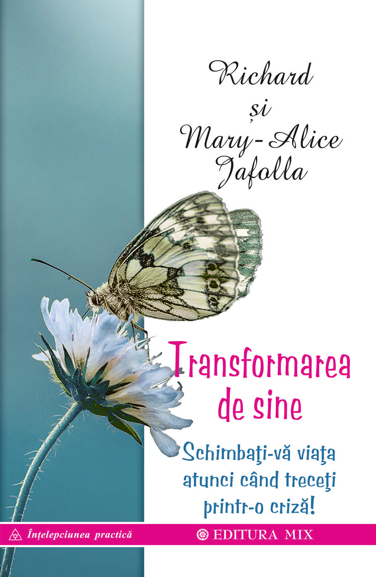 Transformarea de sine | Mary-Alice Jafolla, Richard Jafolla Carte 2022